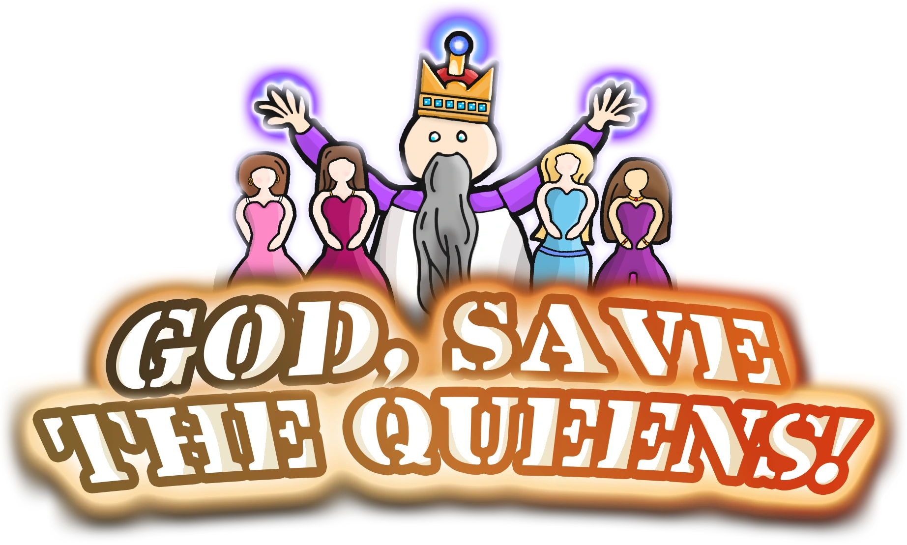 God, Save the Queens!